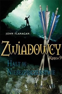 Zwiadowcy 9 Halt w niebezpieczeństwie - Flanagan John - książka