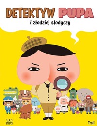 Detektyw Pupa i złodziej słodyczy -  - książka