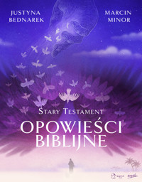 Opowieści biblijne. Stary Testament - Justyna Bednarek - książka