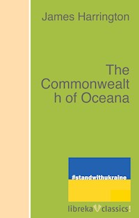 The Commonwealth of Oceana - James Harrington - ebook