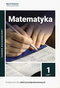 Matematyka 1 Podręcznik Część 1 Zakres rozszerzony - Pawłowski   Henryk, Karłowska-Pik Joanna, Szumny Bartosz - książka