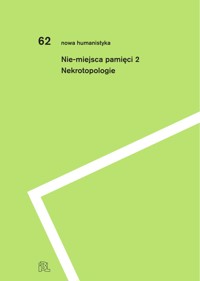 Nie-miejsca pamięci 2 - red. Roma Sendyka, Aleksandra Janus, Karina Jarzyńska, Kinga Siewior - ebook