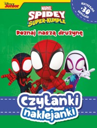Czytanki naklejanki. Poznaj naszą drużynę. Marvel Spidey i Super-kumple -  - książka