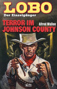Lobo - Der Einzelgänger 09: Terror im Johnson County - Alfred Wallon - ebook