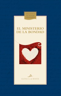 El ministerio de la bondad - Elena Gould de White - ebook