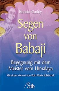 Segen von Babaji - Renata Caddy - ebook