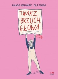 Twarz, brzuch, głowa - Wanda Hagedorn, Ola Szmida - książka