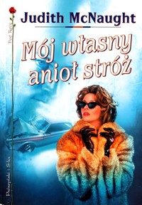 Mój własny anioł stróż - Judith McNaught - ebook