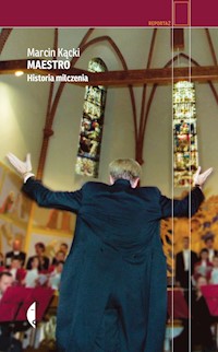 Maestro. Historia milczenia - Marcin Kącki - ebook