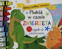 Podróż w czasie Zwierzęta Koloruj według numerów -  - książka