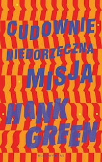 Cudownie niedorzeczna misja - Green Hank - książka