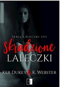Skradzione laleczki - Ker Dukey, K. Webster - ebook + książka