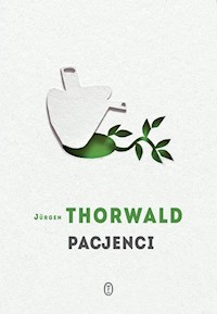 Pacjenci - Jürgen Thorwald - książka