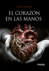 El corazón en las manos - Laura Rivera - ebook