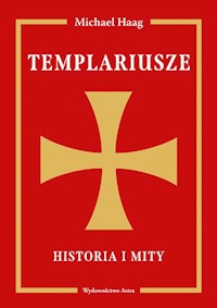 Templariusze Historia i mity - Michael Haag - książka