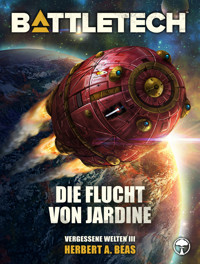 BattleTech - Die Flucht von Jardine - Herbert A. Beas II - ebook