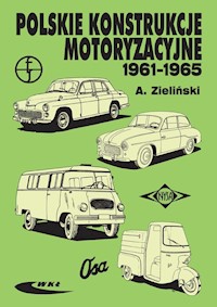 Polskie konstrukcje motoryzacyjne 1961-1965 - Andrzej Zieliński - książka