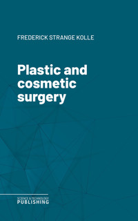 Plastic and cosmetic surgery - Kolle - ebook
