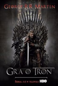 Gra o tron - George R.R. Martin - książka