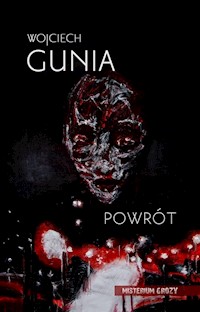 Powrót - Wojciech Gunia  - ebook
