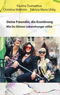 Deine Freundin, die Essstörung. - Paulina Tsvetanova - ebook