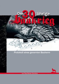 Der 30jährige Baukrieg - Paul Rainer Zernikow - ebook