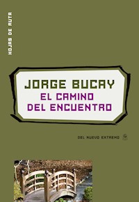 El camino del encuentro - Bucay Jorge - ebook