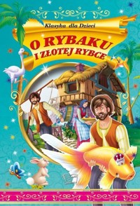 O rybaku i złotej rybce - zbiorowa praca - książka