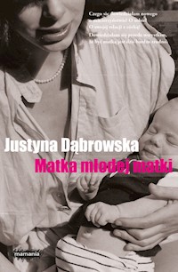 Matka młodej matki - Justyna Dąbrowska - książka