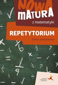 Nowa matura z matematyki Repetytorium Zakres podstawowy - Lech Jacek, Radziewicz Jerzy, Popiołek Alina - książka