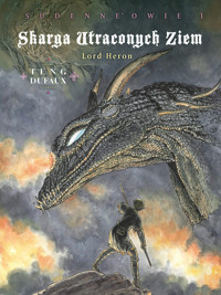 Skarga Utraconych Ziem. Lord Heron. Sudenne`owie. Cykl 4. Tom 1 - Jean Dufaux - książka