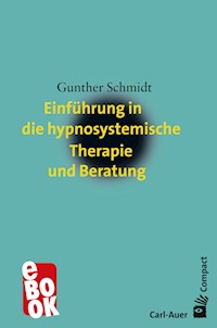 Einführung in die hypnosystemische Therapie und Beratung - Gunther Schmidt - ebook