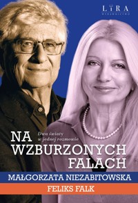 Na wzburzonych falach - Feliks Falk, Małgorzata Niezabitowska - ebook + książka