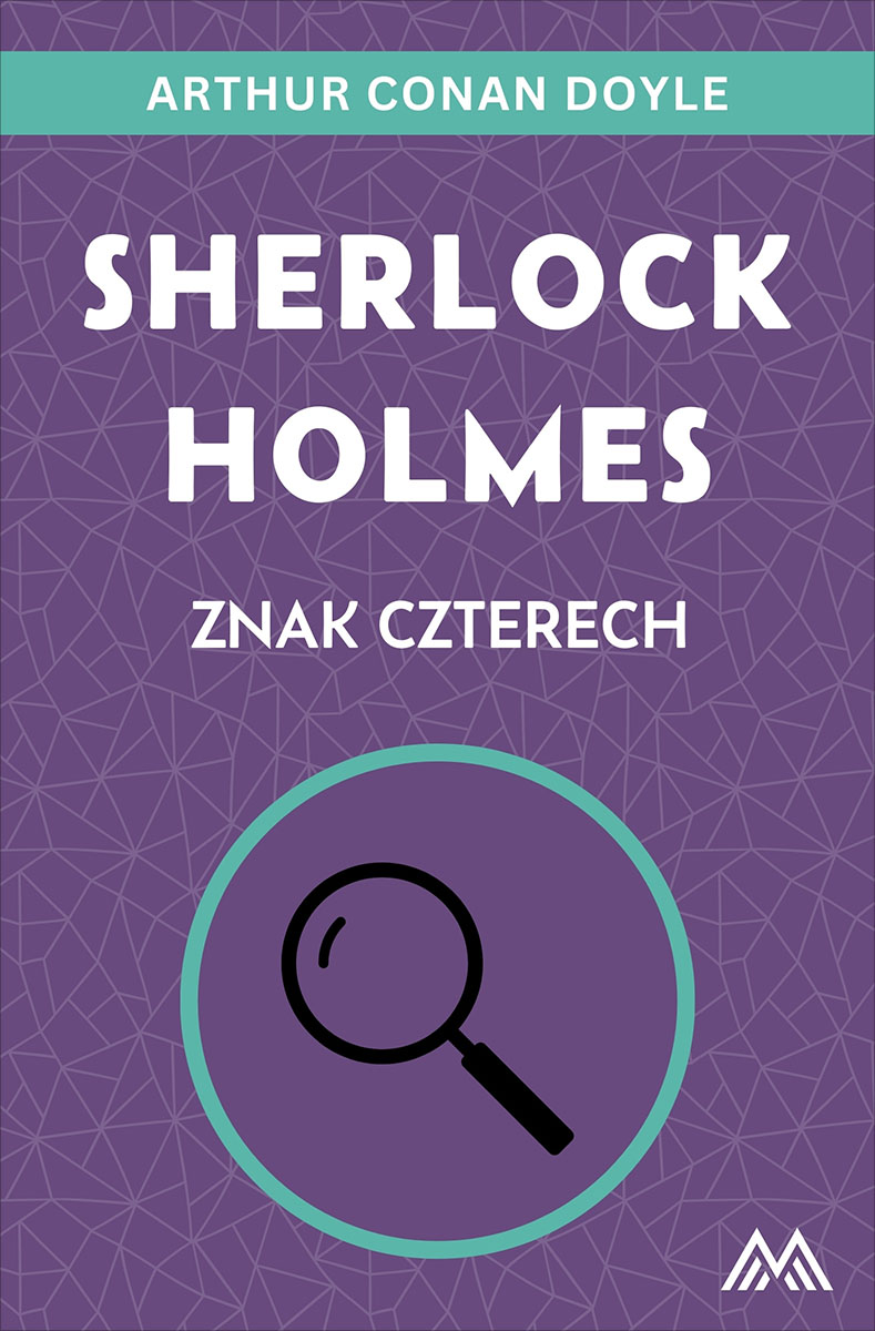 Okładka:Sherlock Holmes. Sherlock Holmes. Znak czterech 