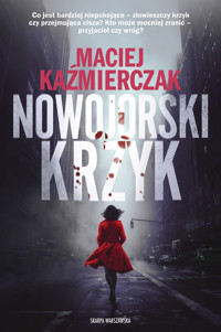 Nowojorski krzyk - Maciej Kaźmierczak - ebook + audiobook + książka