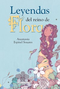 Leyendas del reino de flora - Anastassia Espinel - ebook