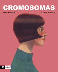 Cromosomas - Фабиан Негрин - ebook