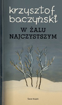 W żalu najczystszym - Krzysztof Kamil Baczyński - książka
