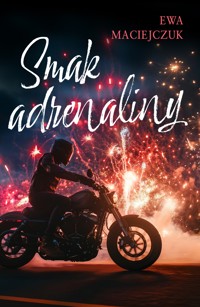 Smak adrenaliny - Ewa Maciejczuk - ebook + książka