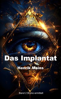Das Implantat - Henrik Mains - ebook