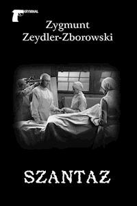Szantaż - Zygmunt Zeydler-Zborowski - ebook + książka