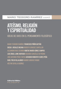 Ateísmo, religión y espiritualidad - Mario Teodoro Ramírez - ebook