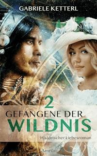 Gefangene der Wildnis 2: Diana - Gabriele Ketterl - ebook