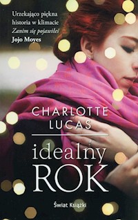 Idealny rok - Lucas Charlotte - książka