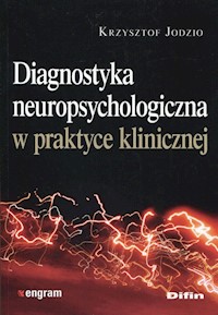 Diagnostyka neuropsychologiczna w praktyce - Jodzio Krzysztof - książka