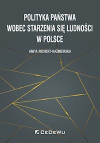 Polityka państwa wobec starzenia się ludności w Polsce - Richert-Kaźmierska Anita - książka