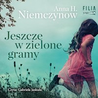 Jeszcze w zielone gramy - Anna H Niemczynow - ebook + audiobook