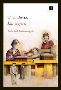 Las mujeres - T.C. Boyle - ebook