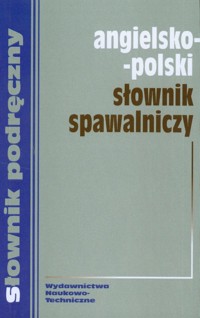 Angielsko polski słownik spawalniczy -  - książka