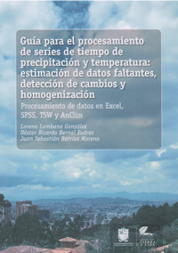 Guía para el procesamiento de series de tiempo de precipitación y temperatura - Lorena Lombana González - ebook